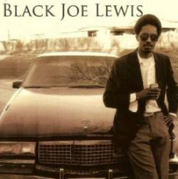 Black Joe Lewis : Black Joe Lewis